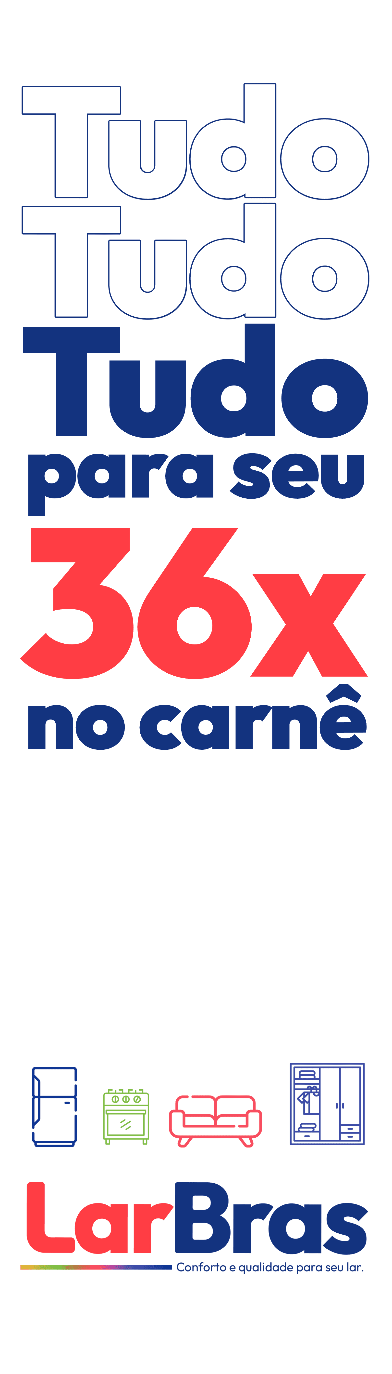 Tudo para seu lar parcelado em até 36x no carnê - LarBras